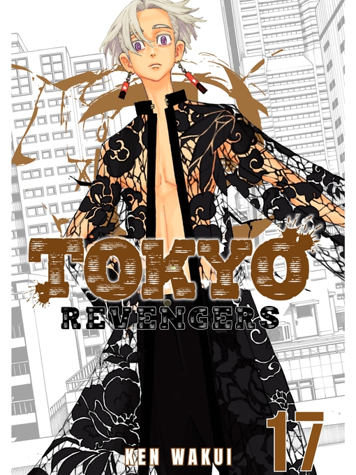 Title details for Tokyo Revengers, Volume 17 by Ken Wakui - Available